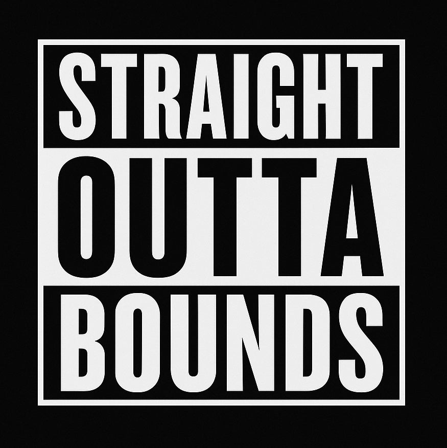 Straight Outta Bounds